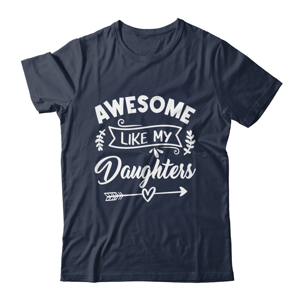 Awesome Like My Daughters Funny Fathers Day Dad Papa Shirt & Tank Top | siriusteestore