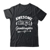 Awesome Like My Granddaughter Funny Fathers Day Pop Papa Shirt & Tank Top | siriusteestore