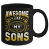 Awesome Like My Sons Funny Fathers Day Dad Mom Mothers Day Mug | siriusteestore