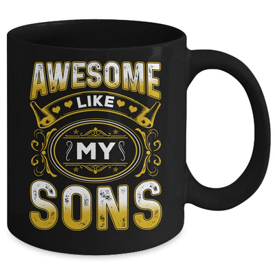 Awesome Like My Sons Funny Fathers Day Dad Mom Mothers Day Mug | siriusteestore