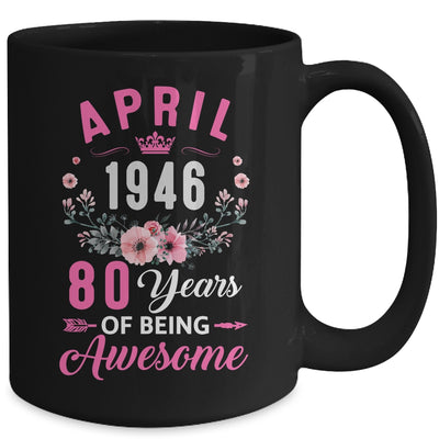 Awesome Since 1946 80 Years Old April 80th Birthday Women Mug | siriusteestore