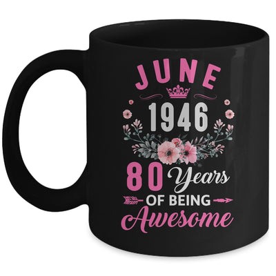 Awesome Since 1946 80 Years Old June 80th Birthday Women Mug | siriusteestore
