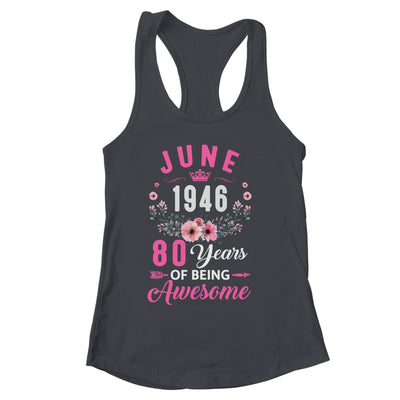 Awesome Since 1946 80 Years Old June 80th Birthday Women Shirt & Tank Top | siriusteestore