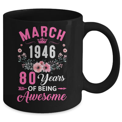 Awesome Since 1946 80 Years Old March 80th Birthday Women Mug | siriusteestore