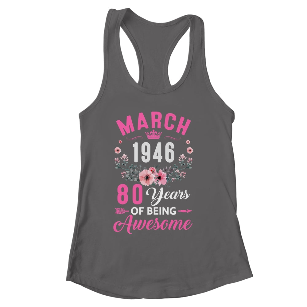 Awesome Since 1946 80 Years Old March 80th Birthday Women Shirt & Tank Top | siriusteestore