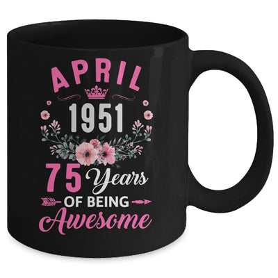 Awesome Since 1951 75 Years Old April 75th Birthday Women Mug | siriusteestore