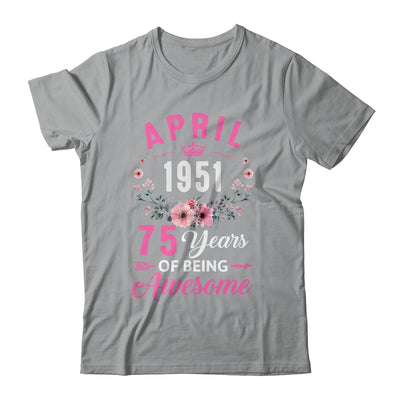 Awesome Since 1951 75 Years Old April 75th Birthday Women Shirt & Tank Top | siriusteestore