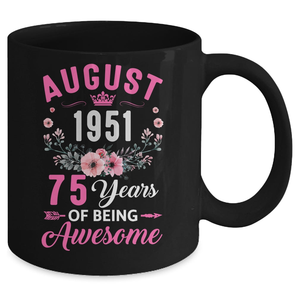 Awesome Since 1951 75 Years Old August 75th Birthday Women Mug | siriusteestore