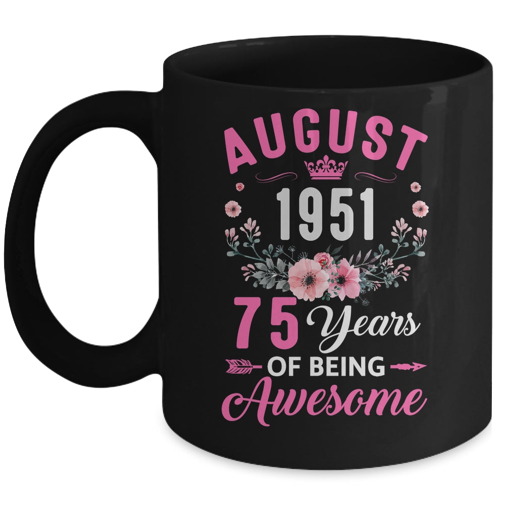 Awesome Since 1951 75 Years Old August 75th Birthday Women Mug | siriusteestore