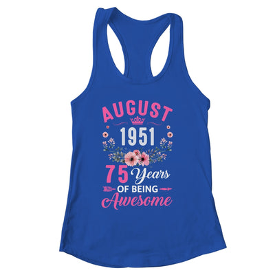 Awesome Since 1951 75 Years Old August 75th Birthday Women Shirt & Tank Top | siriusteestore