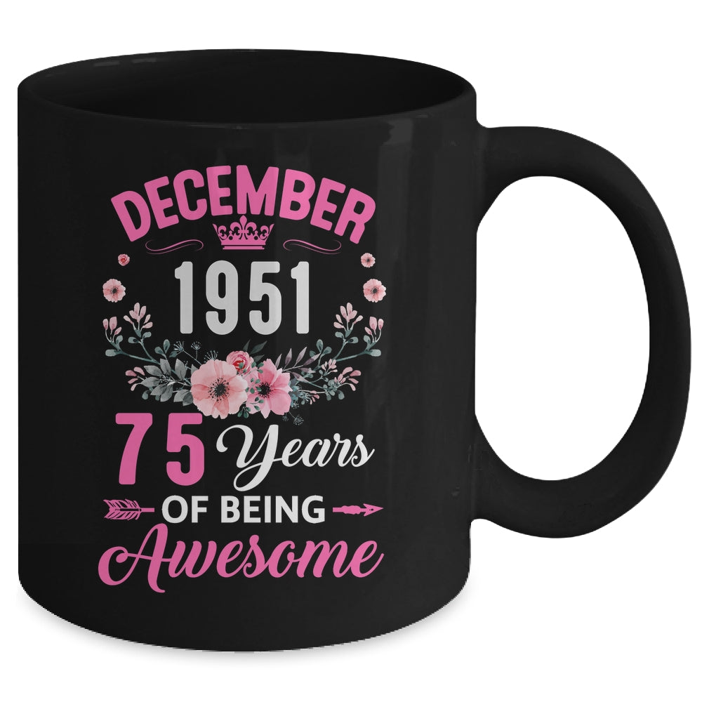 Awesome Since 1951 75 Years Old December 75th Birthday Women Mug | siriusteestore