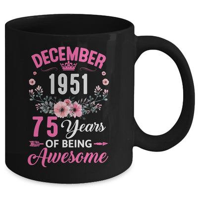 Awesome Since 1951 75 Years Old December 75th Birthday Women Mug | siriusteestore