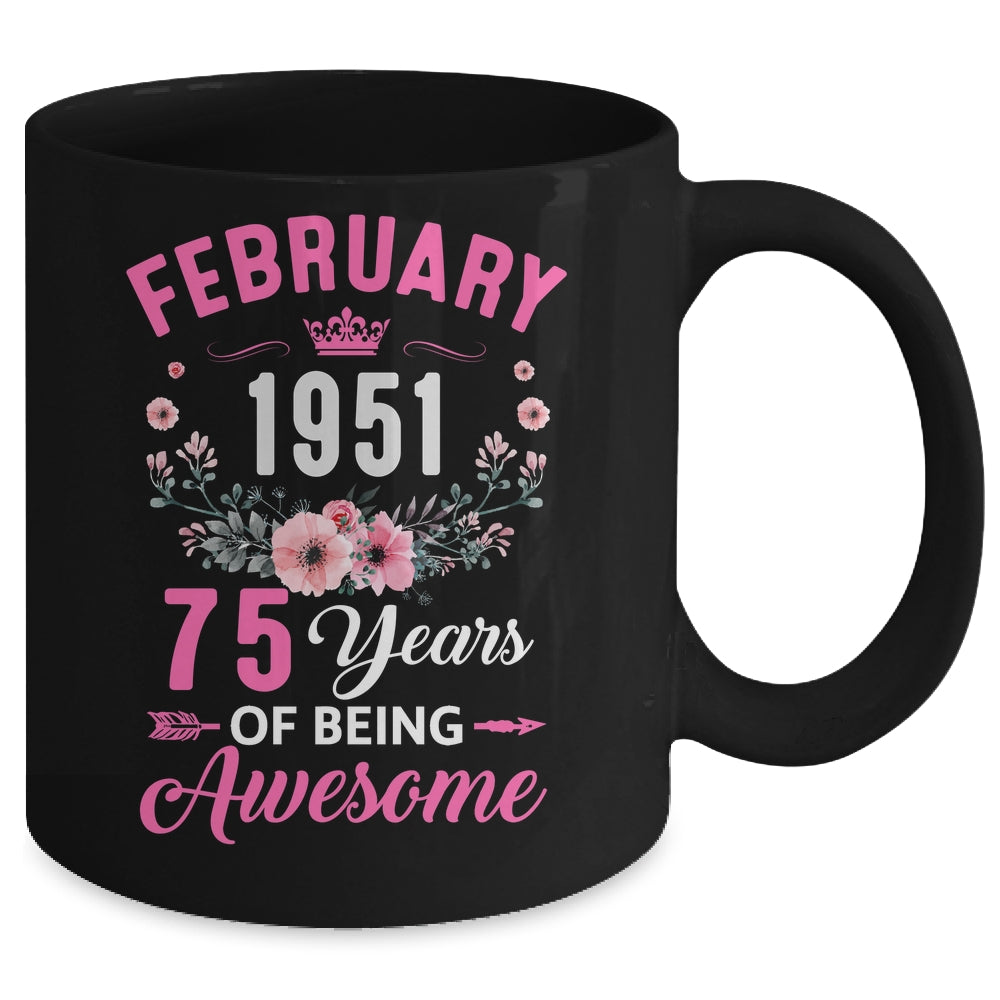 Awesome Since 1951 75 Years Old February 75th Birthday Women Mug | siriusteestore