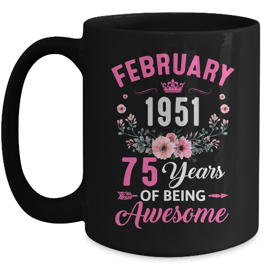 Awesome Since 1951 75 Years Old February 75th Birthday Women Mug | siriusteestore