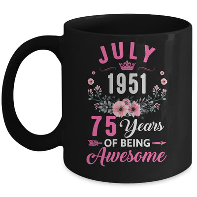 Awesome Since 1951 75 Years Old July 75th Birthday Women Mug | siriusteestore