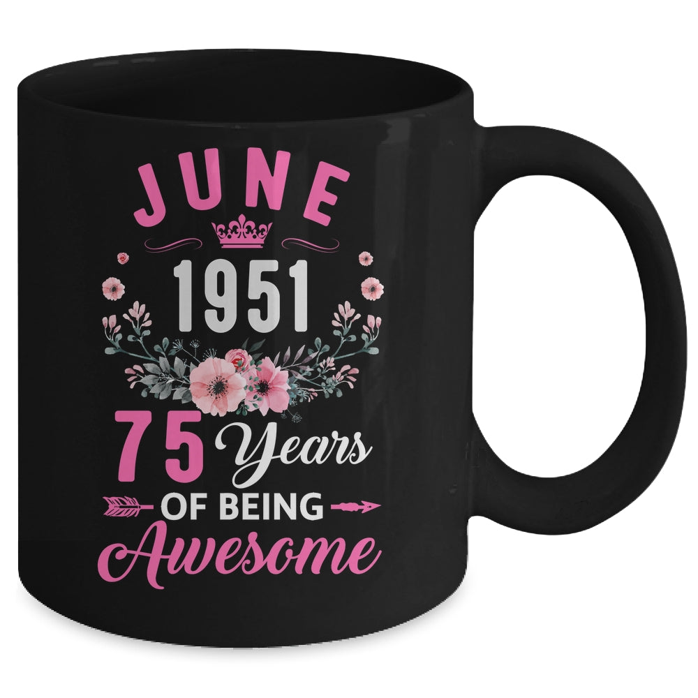 Awesome Since 1951 75 Years Old June 75th Birthday Women Mug | siriusteestore