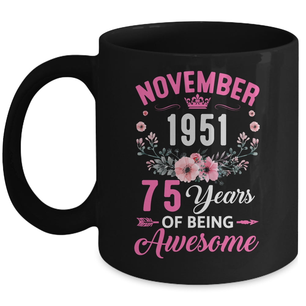 Awesome Since 1951 75 Years Old November 75th Birthday Women Mug | siriusteestore