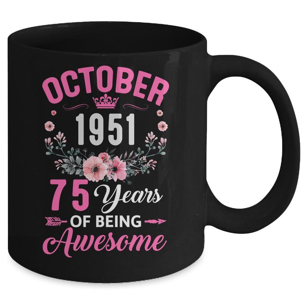 Awesome Since 1951 75 Years Old October 75th Birthday Women Mug | siriusteestore