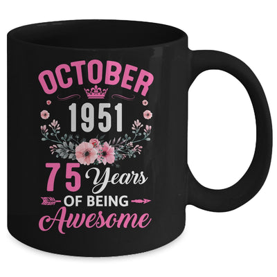 Awesome Since 1951 75 Years Old October 75th Birthday Women Mug | siriusteestore