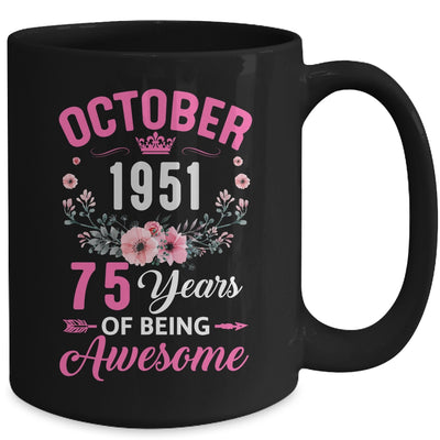 Awesome Since 1951 75 Years Old October 75th Birthday Women Mug | siriusteestore