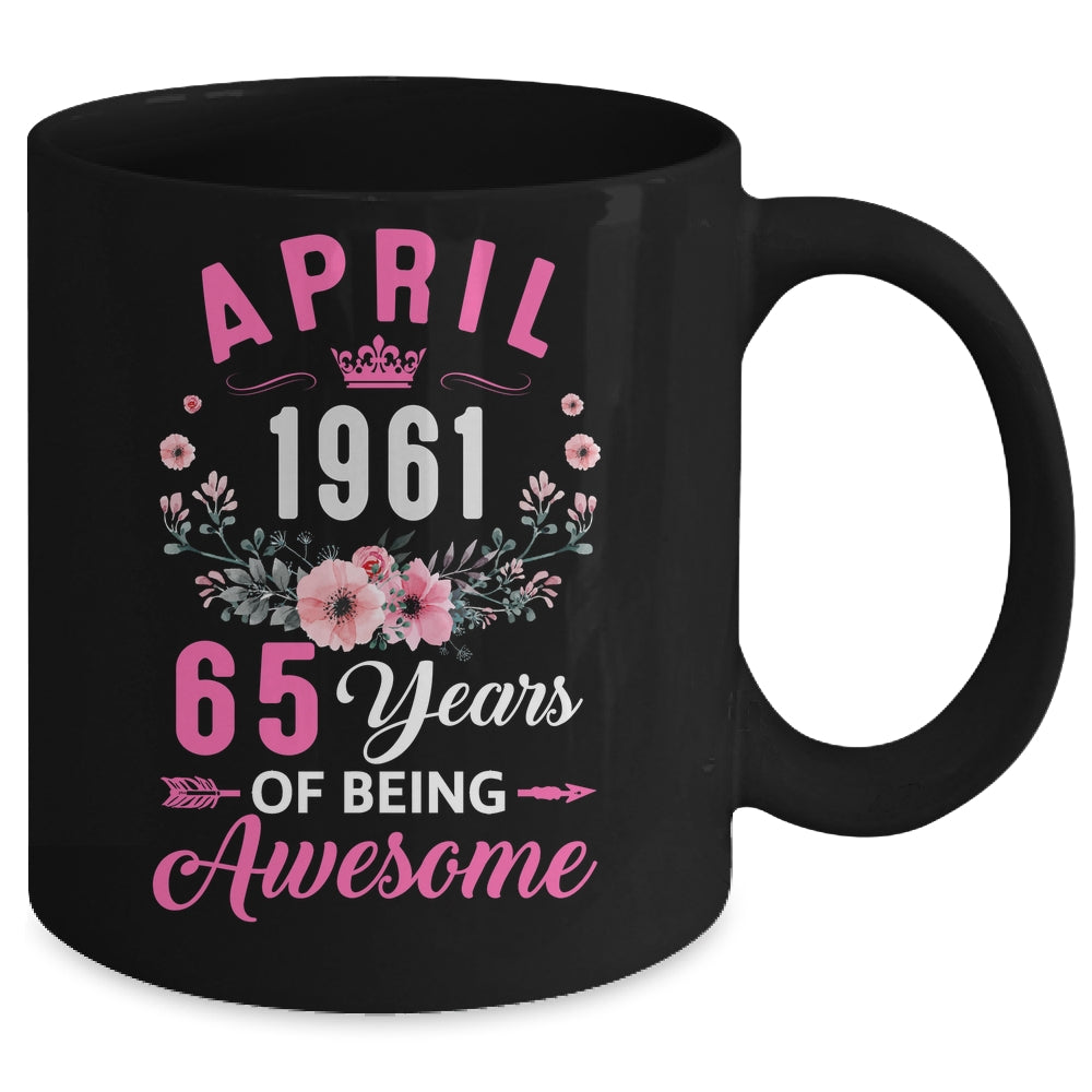 Awesome Since 1961 65 Years Old April 65th Birthday Women Mug | siriusteestore