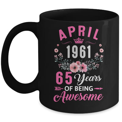 Awesome Since 1961 65 Years Old April 65th Birthday Women Mug | siriusteestore