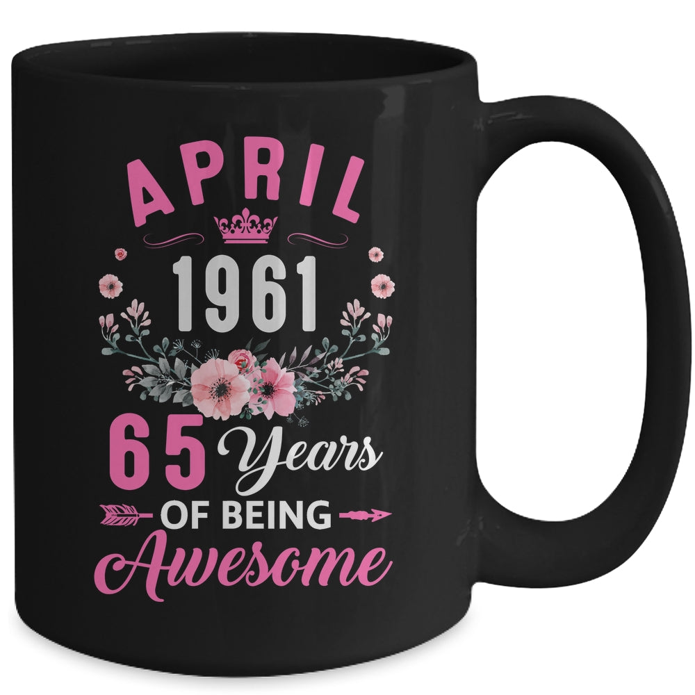Awesome Since 1961 65 Years Old April 65th Birthday Women Mug | siriusteestore