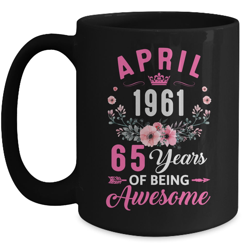 Awesome Since 1961 65 Years Old April 65th Birthday Women Mug | siriusteestore