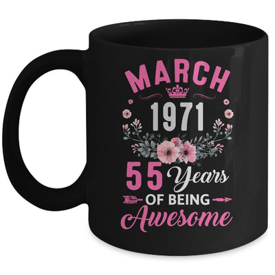 Awesome Since 1971 55 Years Old March 55th Birthday Women Mug | siriusteestore