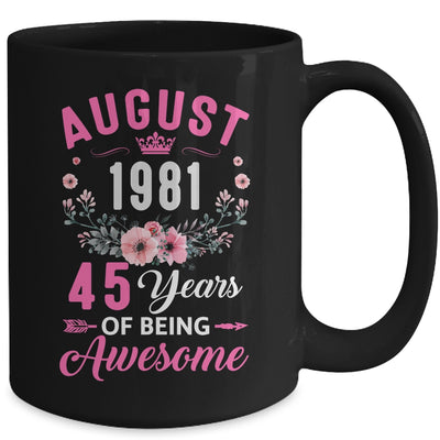 Awesome Since 1981 45 Years Old August 45th Birthday Women Mug | siriusteestore