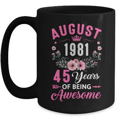 Awesome Since 1981 45 Years Old August 45th Birthday Women Mug | siriusteestore
