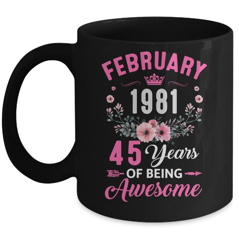 Awesome Since 1981 45 Years Old February 45th Birthday Women Mug | siriusteestore