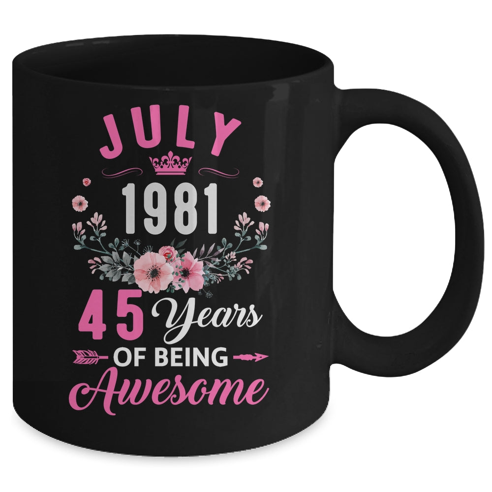 Awesome Since 1981 45 Years Old July 45th Birthday Women Mug | siriusteestore