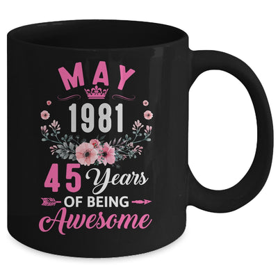 Awesome Since 1981 45 Years Old May 45th Birthday Women Mug | siriusteestore