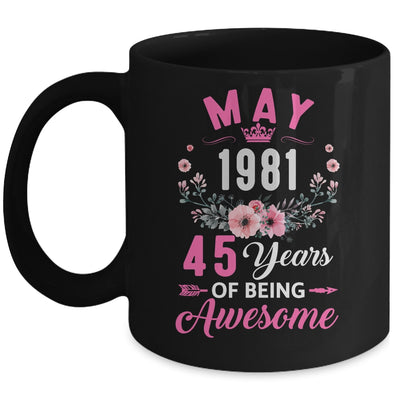 Awesome Since 1981 45 Years Old May 45th Birthday Women Mug | siriusteestore
