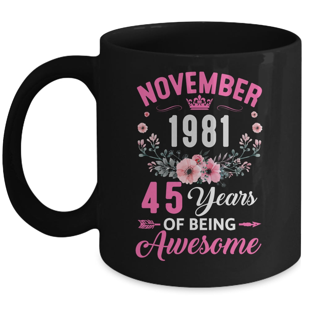 Awesome Since 1981 45 Years Old November 45th Birthday Women Mug | siriusteestore
