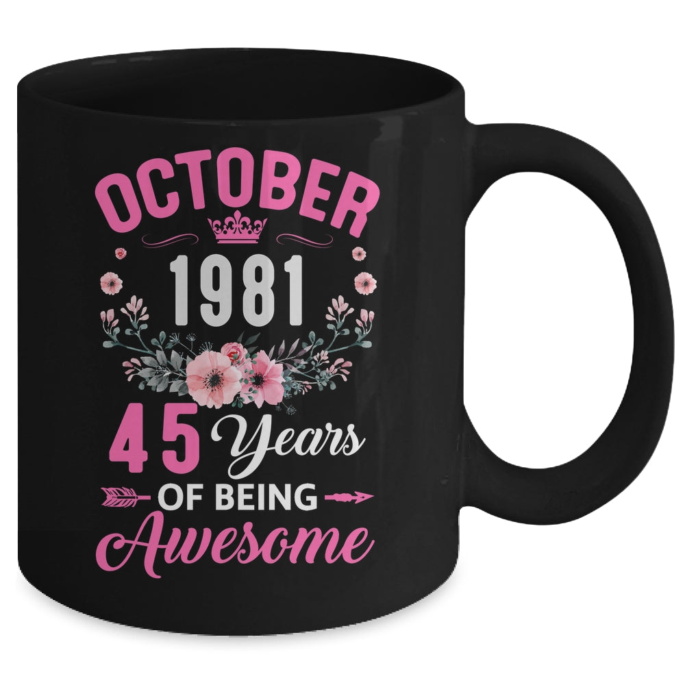 Awesome Since 1981 45 Years Old October 45th Birthday Women Mug | siriusteestore