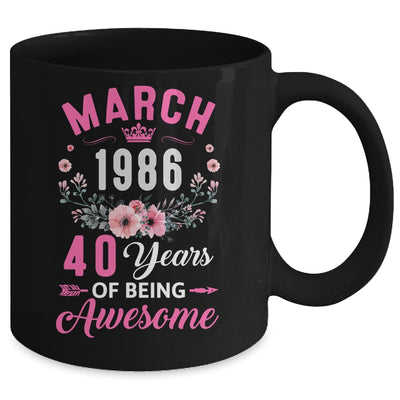Awesome Since 1986 40 Years Old March 40th Birthday Women Mug | siriusteestore