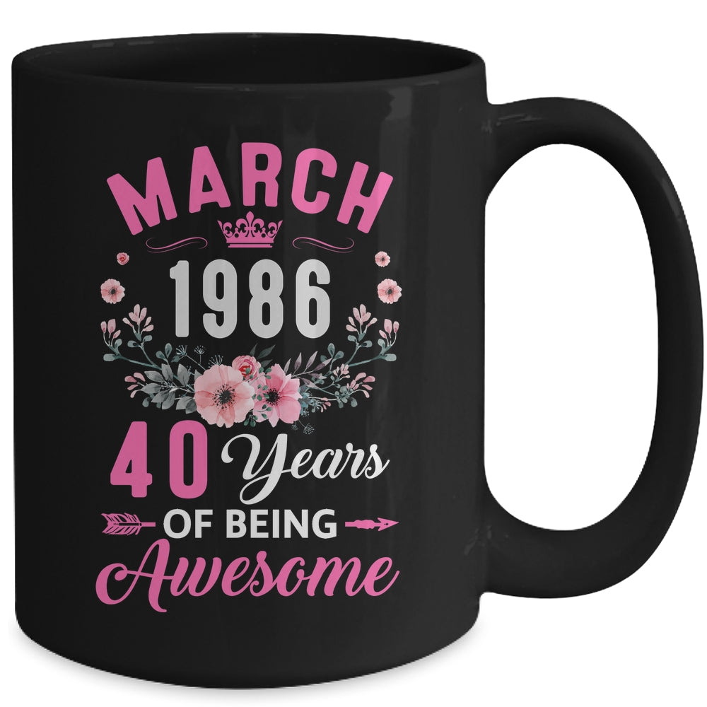 Awesome Since 1986 40 Years Old March 40th Birthday Women Mug | siriusteestore