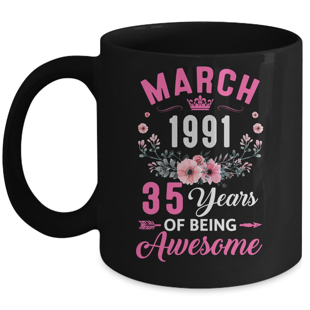 Awesome Since 1991 35 Years Old March 35th Birthday Women Mug | siriusteestore