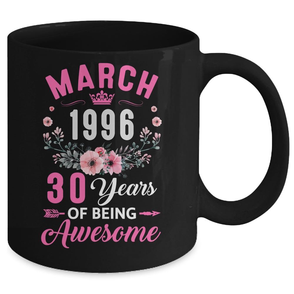 Awesome Since 1996 30 Years Old March 30th Birthday Women Mug | siriusteestore