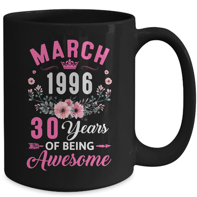 Awesome Since 1996 30 Years Old March 30th Birthday Women Mug | siriusteestore