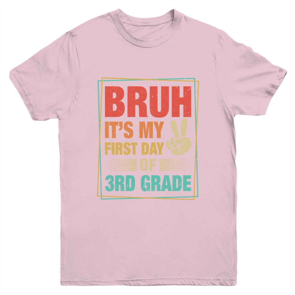 BRUH It's My First Day Of 3rd Grade Back To School Boy Girl Youth Shirt | siriusteestore