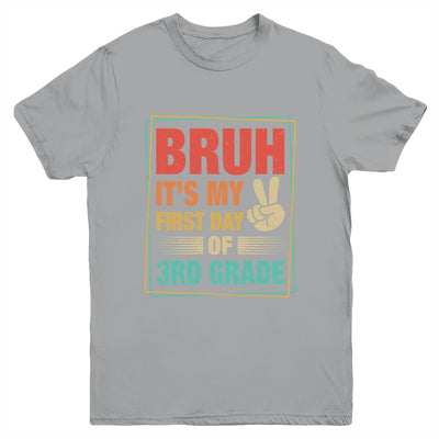 BRUH It's My First Day Of 3rd Grade Back To School Boy Girl Youth Shirt | siriusteestore