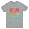 BRUH It's My First Day Of 7th Grade Back To School Boy Girl Youth Shirt | siriusteestore