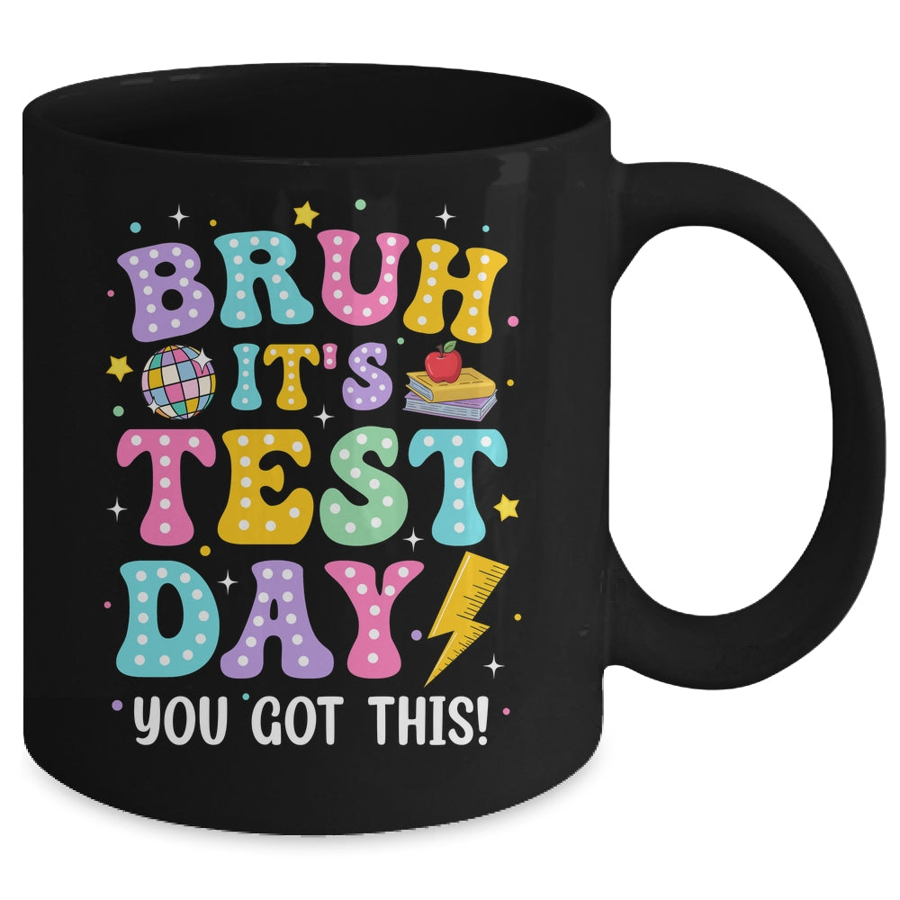 BRUH It's Test Day Rock The School Test Day Teacher Funny Mug | siriusteestore