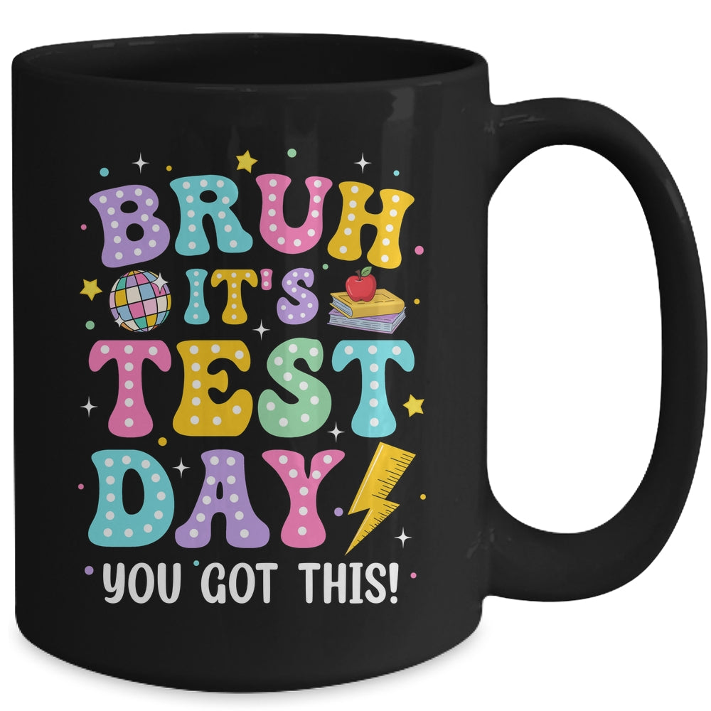 BRUH It's Test Day Rock The School Test Day Teacher Funny Mug | siriusteestore