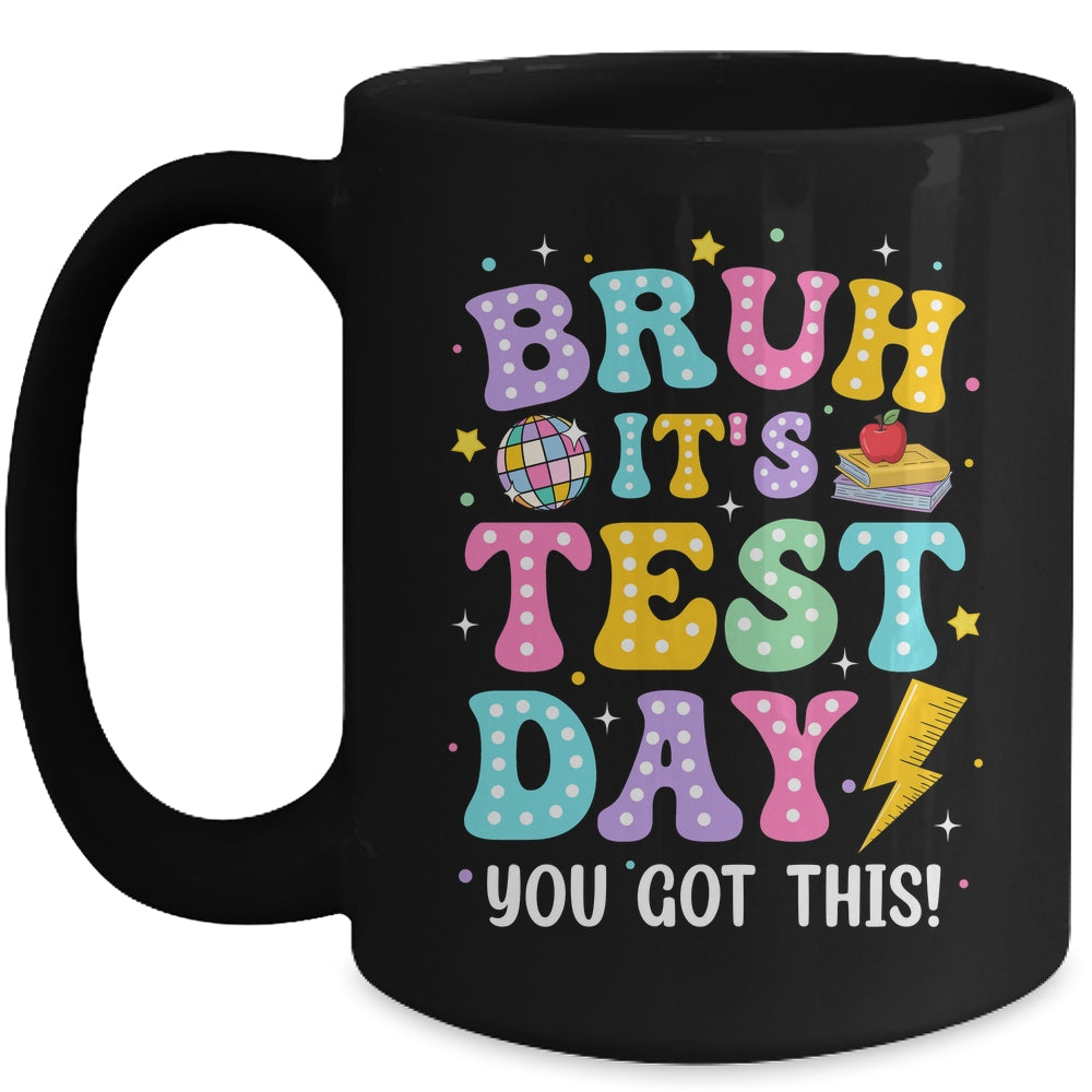 BRUH It's Test Day Rock The School Test Day Teacher Funny Mug | siriusteestore
