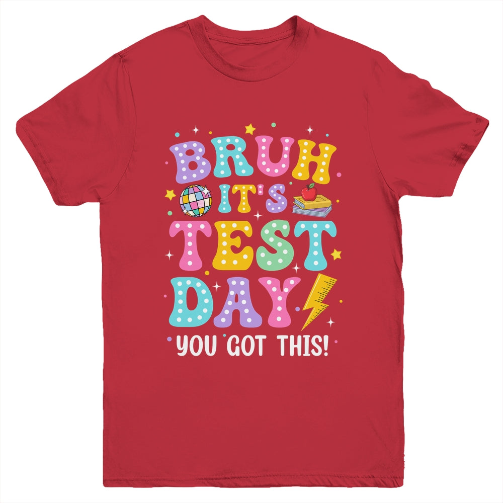 BRUH It's Test Day Rock The School Test Day Teacher Funny Youth Shirt | siriusteestore