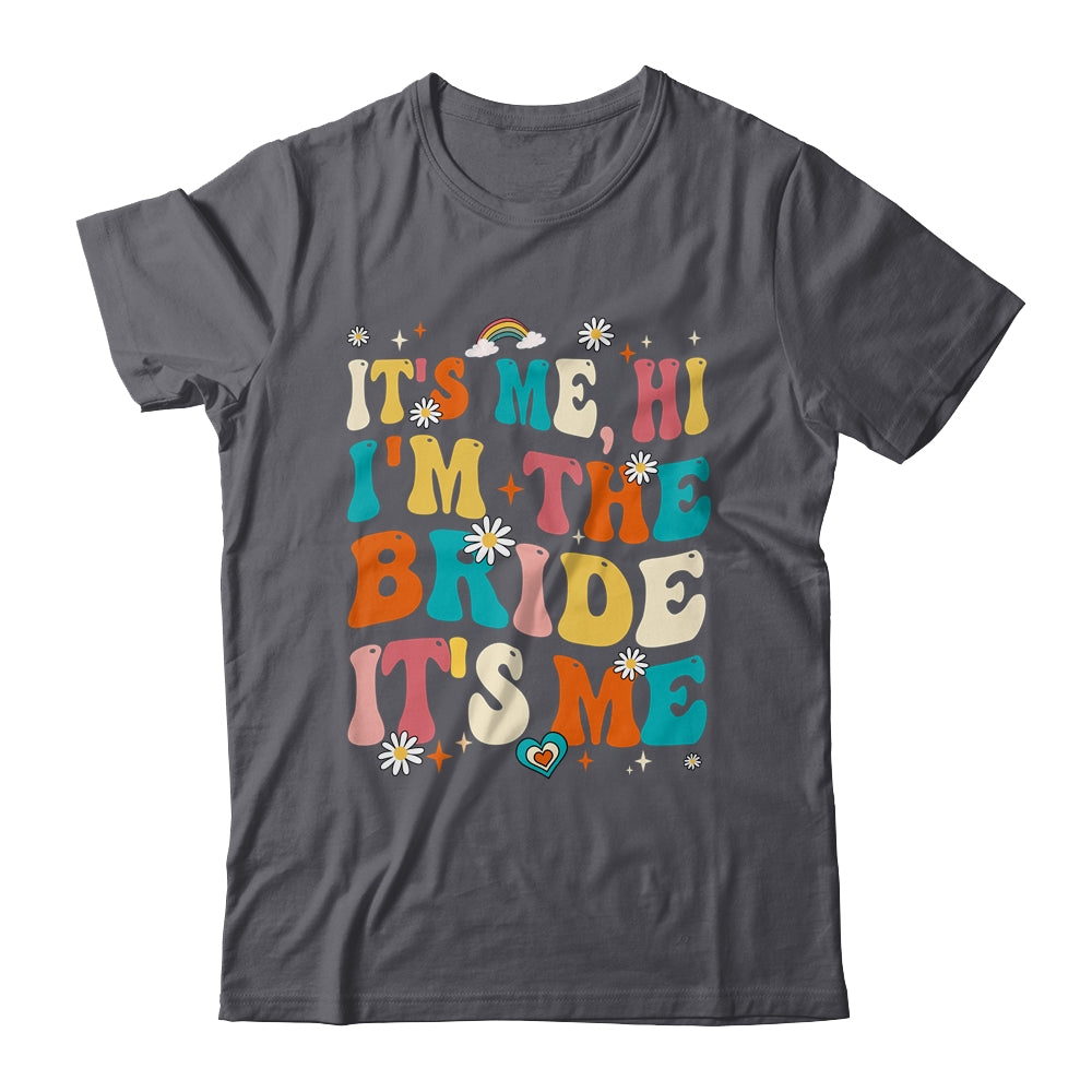 Bachelor Party Engaged Funny It's Me Hi I'm The Bride Groovy Shirt & Tank Top | siriusteestore